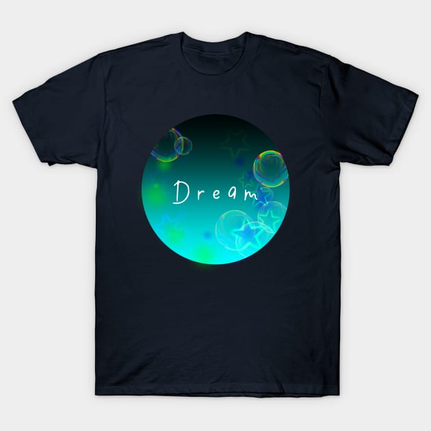 Dream T-Shirt by DitzyDonutsDesigns